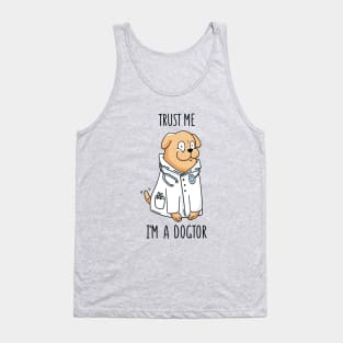 Trust Me - I'm a Dogtor Funny Cute Dog Quote Tank Top